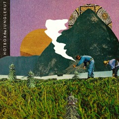 H O T B O X  the  J U N G L E H U T [TAPE]    ft LukePeterFoster