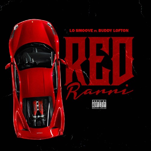 Lo Smoove - Red Rarri Ft. Buddy Lofton (Prod. By Moshuun)