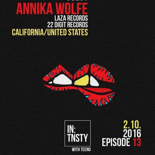 In:tnsty Podcast | Episode 13 Teeno / Annika Wolfe