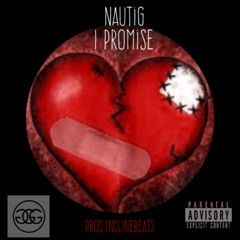 I Promise {Prod.Incline}