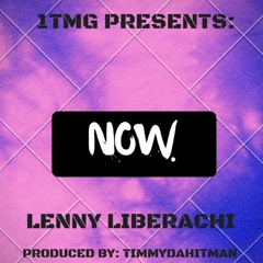 Lenny Liberachi - Now [Official Audio]