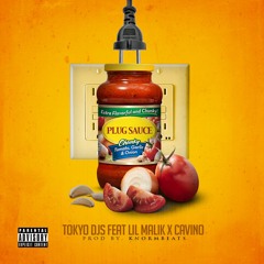 Plug Sauce - Tokyo DJs Ft. Lil Malik x Cavino (Prod. By: KNormBeats)