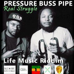 Real Struggle Pressure Buss Pipe [Life Music] Royal Team Records