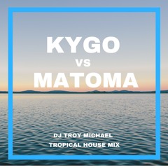 Kygo Vs. Matoma | Tropical House Mix