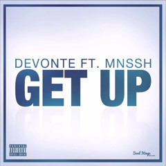 Devonte - Get Up (feat. MNSSH)