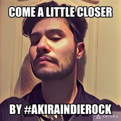 Come A Little Closer Final Mix