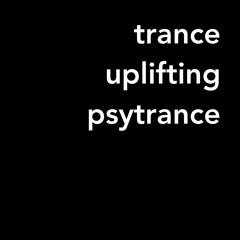 Trance / Psy / Uplifting