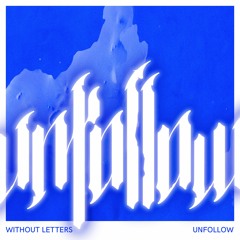 [PZPOP003] WITHOUT LETTERS - Unfollow EP