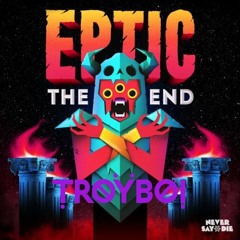 O.G. Troyboi V.S. EPTIC The End (Breaux VIP)[groundscore! Edit]
