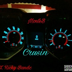 Crusin Ft. Ricky Bandz