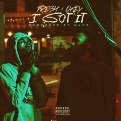 FRESH x OKEY - I Got It (prod. MVCK)