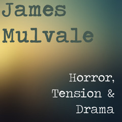 Horror, Tension and Drama