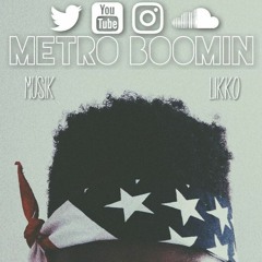 Musik x Likko - Metro Boomin