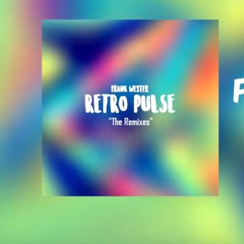Frank Wester - Retro Pulse (JCS Remix)