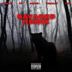 Savages Remix (Feat. Jimi Bluntz, Don Pe, & 6Bentley)
