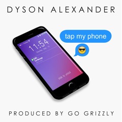 Tap My Phone - prod by Go Grizzly