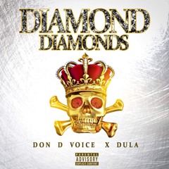 Diamond Diamonds - Don D Voice x Dula
