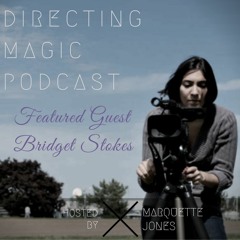 A Conversation w/ Bridget Stokes - Director & Producer, Instant Pictures