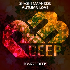 Shashi Maanrise - Autumn Love (Original Mix) OUT NOW