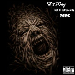 This Way (Intro) Prod. Ill Instrumentals