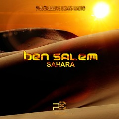 Ben Salem - Sahara SE Progressive Beats Radio 10/1/16