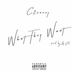 C2Saucy - What They Want [Prod. DJ J12] [Thizzler.com]