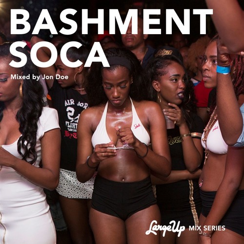 Jon Doe - Bashment Soca (LargeUp Mix Series Vol. 05)
