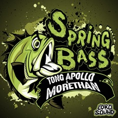 Tong Apollo & Morethan - Spring Bass (Original Mix) [OUT NOW]
