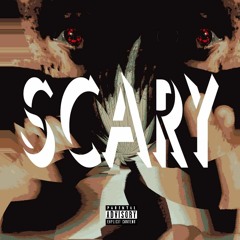Scary [Prod. Azulphonix]