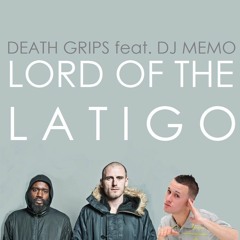 DEATH GRIPS feat. DJ MEMO - Lord of the latigo