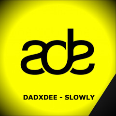 DADXDEE - Slowly