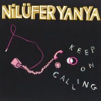 Nilufer Yanya - Keep On Calling