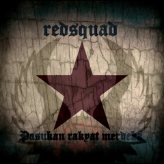 Redsquad-Mars Buruh Indonesia (Mars Indonesia Labor)