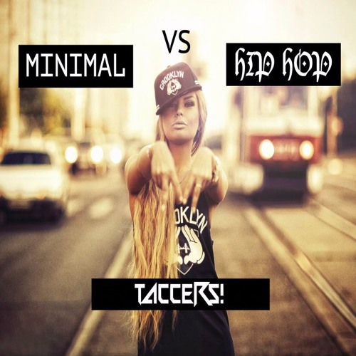 Minimal Vs Hip Hop Mixtape - Taccers!