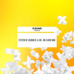 System Of Loudness & JIM - On Cloud Nine (#XBONE130)