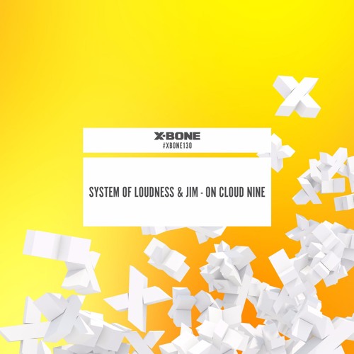 System Of Loudness & JIM - On Cloud Nine (#XBONE130)