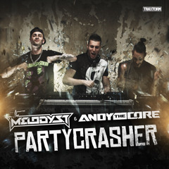 The Melodyst & Andy The Core - Partycrasher