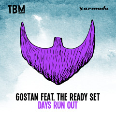 Gostan feat. The Ready Set - Days Run Out [OUT NOW]