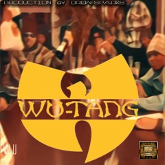 Wu - Tang  Prod By Drew Sparks