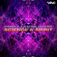 Symbolic & Electric Universe - Science And Spirit (NOW OUT!)