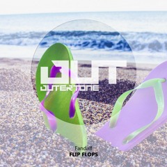 Fandalf - Flip Flops [Outertone Free Release]