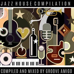 Groove Amigo - Jazz House Compilation