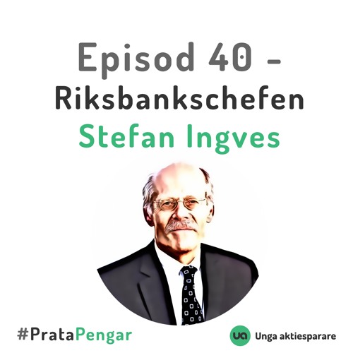 Episod 40 - Riksbankschefen Stefan Ingves