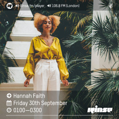Rinse FM Podcast - Hannah Faith - 30th September 2016
