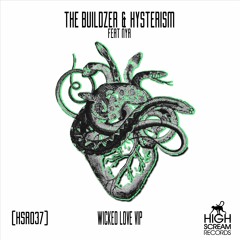 The Buildzer x Hysterism feat Nya Crea - Wicked Love VIP