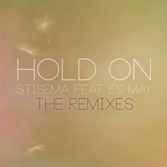 Stisema Feat Es May - Hold On (Anthony Chase & Sebastian Emes Remix)