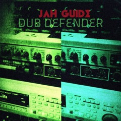 Dub Defender - Jah Guide + dub