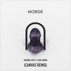 Missing You ft. Lucas Nord (Canvas Remix)