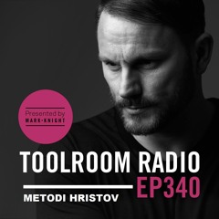 Metodi Hristov for Toolroom Radio [02.10.2016] incl. tracklist