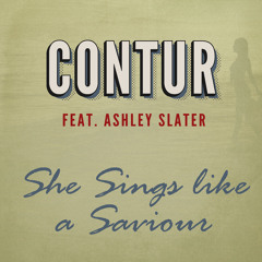 Contur feat. Ashley Slater - She Sings Like A Saviour // FREE DOWNLOAD